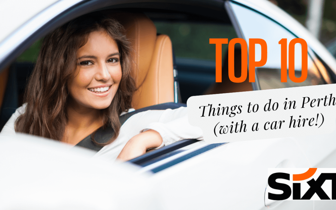 Top 10 Things to do in Perth with a Car 🚗💨